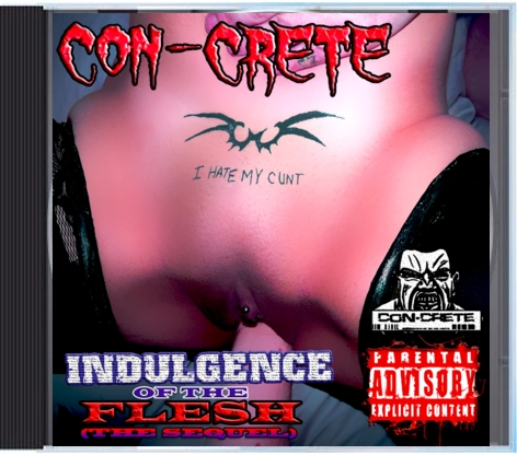 Album cover for Con-Crete – Indulgence Of The Flesh: The Sequel